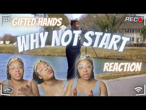 GIFTED HANDS - WHY NOT START - MY BLOCK LIVE©™ REACTION