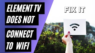 How To Connect Element TV to WiFi