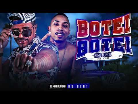NINO BLACK FEAT MC ROGER BOTEI BOTEI MÚSICA NOVA