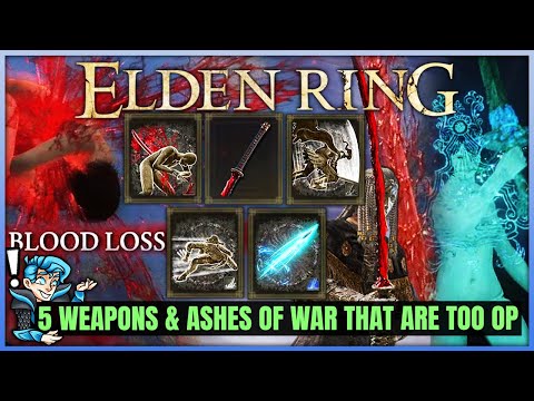 The 5 Most Powerful OVERPOWERED Weapons & Ashes of War in the Game - Elden Ring Best Weapon Nerf!