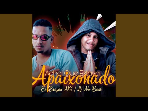 Achei Que Estava Apaixonado