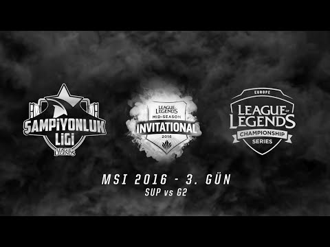 MSI 2016 Grup Aşaması - 3. Gün: SUP vs G2 Maç Özeti