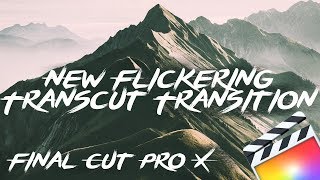 Flickering Transcut Transition || Final Cut Pro X