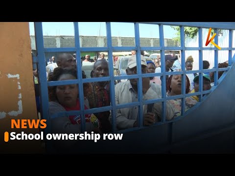 Irate parents storm Gatoto Community School protesting an alleged takeover of the school