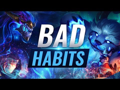 4 Bad Habits That Will Stop You From Climbing Episode 6 - League of Legends Season 9 Tips