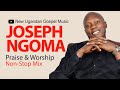 Joseph Ngoma - Praise & Worship NonStop Mix - New Ugandan Gospel Music