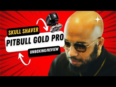 Pitbull Gold Pro Skull Shaver Unboxing and Review