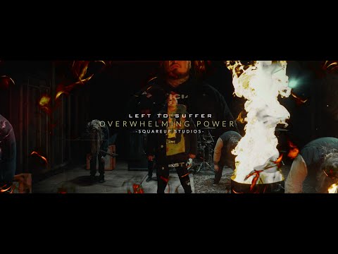 Left To Suffer - Overwhelming Power (Official Music Video) online metal music video by LEFT TO SUFFER