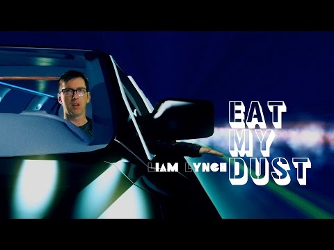 Eat My Dust (Liam Lynch)
