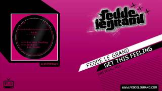 Fedde Le Grand - Get This Feeling [Official Music Video]