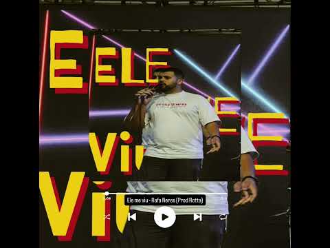 Ele Me Viu - Rafael Neres