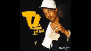 T.I. - Bring &#39;Em Out Instrumental