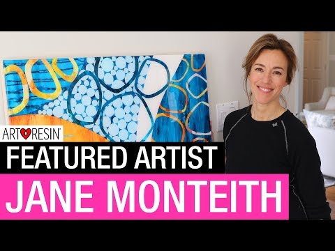ArtResin Featured Artist - Jane Monteith