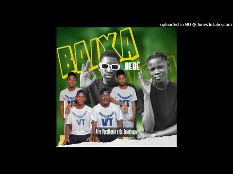 Afro Vacalhante x Talentosos baixa bebê prod by DJ Deaze
