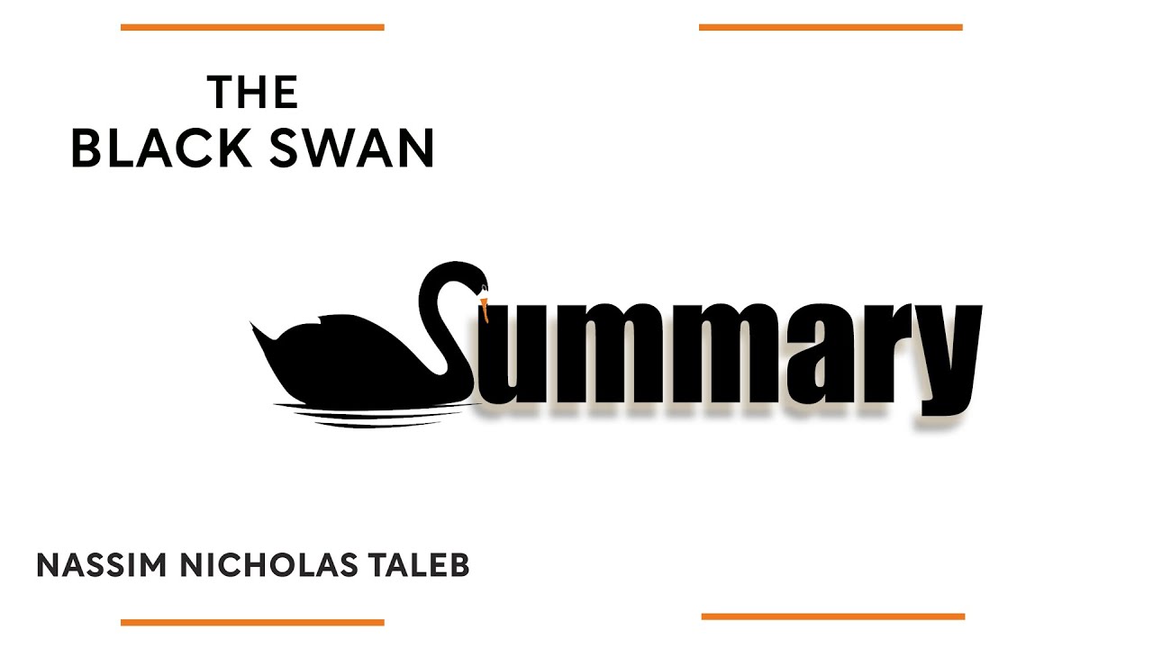 The Black Swan, by Nassim Nicholas Taleb  | Book Summary and Analysis