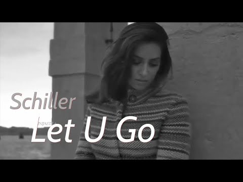 ATB - Let U Go (Schiller Remix)