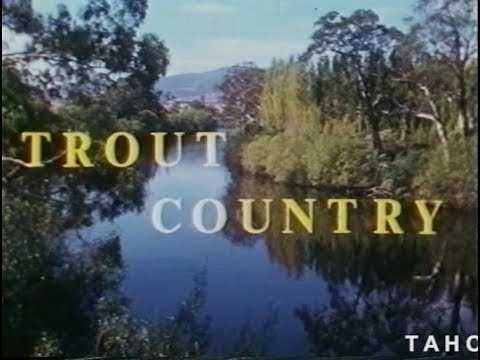 Cover image for Film - Trout Fishing In Tasmania - Michael Pate visits major trout fishing locations in Tasmania.