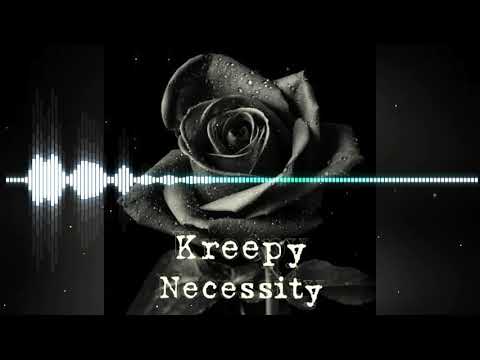 Kreepy - Necessity