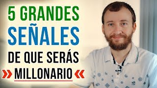 Video: 5 Grandes Señales De Que Serás Millonario O Millonaria