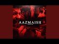 Aazmaish (feat. Nazz)