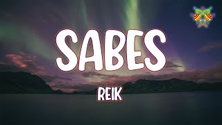 Reik - Sabes ( Letra/Lyrics )