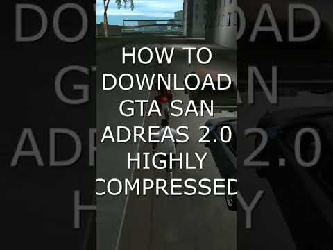 HOW TO DOWNLOAD GTA SAN ANDREAS 2.0 highly compressed
