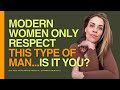 Modern Women Only See Men In 2 Ways And Most Men Are In The Wrong Category