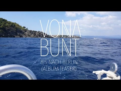 CD Teaser VONA BUNT - Bis nach Berlin
