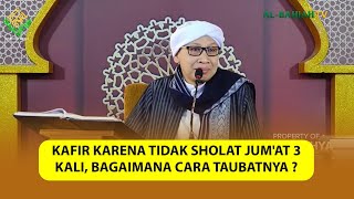 Download lagu Kafir karena Tidak Sholat Jum'at 3 Kali, Bagaimana Cara Taubatnya ❓  | Buya Yahya Menjawab mp3