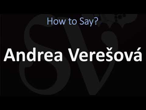 How to Pronounce Andrea Verešová? (CORRECTLY)