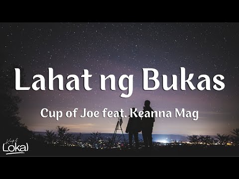 Lahat ng Bukas by Cup of Joe, Keanna Mag