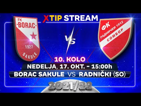 XtipStream: Borac (Sakule) – Radnički 1912 (Sombor) (nedelja, 17. oktobar, 15:00)