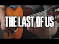 The Last of Us Theme on Guitar