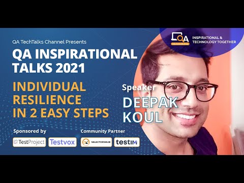 "Individual resilience in 2 easy steps" by Deepak Koul | QA TALKS 2021