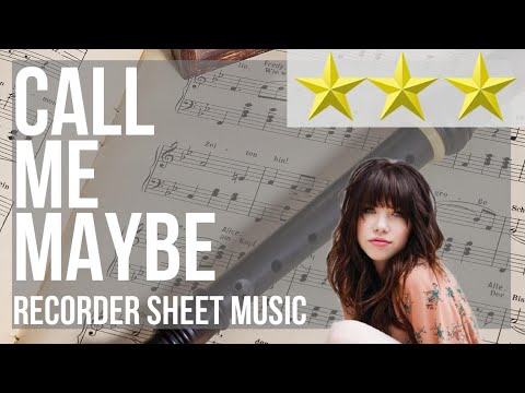 Recorder Sheet Music: How to play Call Me Maybe by Carly Rae Jepsen
