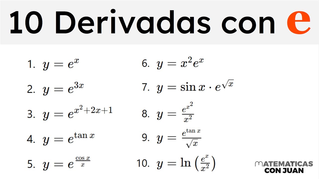 10 DERIVADAS CON EL NÚMERO e DE EULER. Matemáticas. Derivación