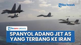 AS Hadapi Sekutu Sendiri: Langit Spanyol Bergemuruh, Jet Tempur AS yang Terbang ke Iran Diadang