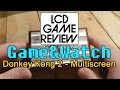 Lcd Game Reviews: Game amp Watch Donkey Kong 2 Multiscr