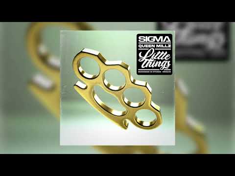 Sigma & Queen Millz - Little Things