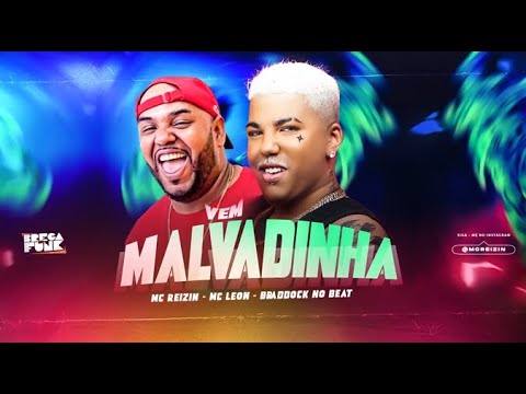 MC REIZIN E MC LEON - VEM MALVADINHA