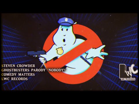 Nobody! (GhostBusters Parody) | Louder With Crowder