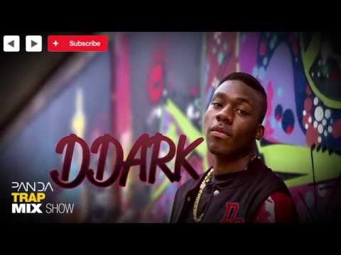 DDark - Trap Mix 2014 - Panda Mix Show
