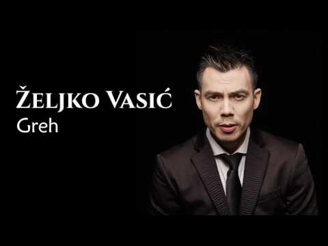 Željko Vasić feat. Bora Dugić - Greh - (Audio 2016)
