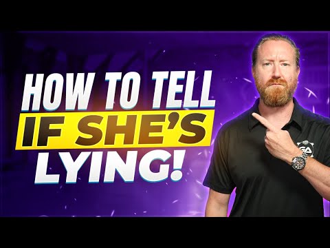 How to Instantly Tell If She's Lying to You
