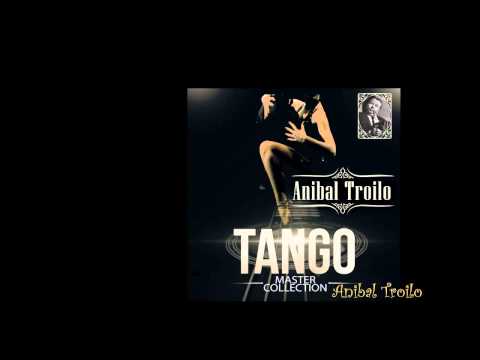 Anibal Troilo - Tango Master Collection (álbum completo) [HQ Audio]