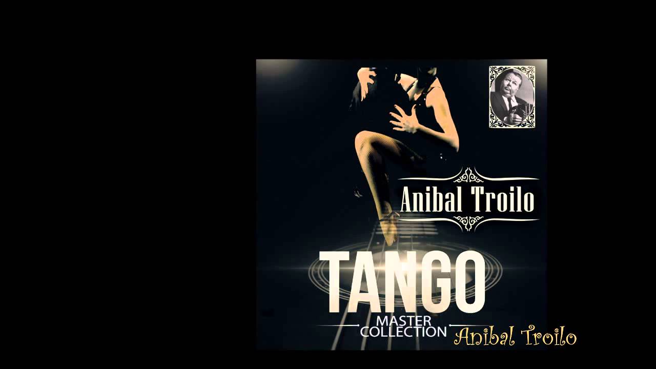Anibal Troilo - Tango Master Collection (álbum completo) [HQ Audio]