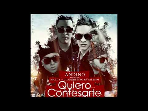 Quiero Confesarte - Andino  Ft Maldy & Yailemm & Clandestino [Preview]