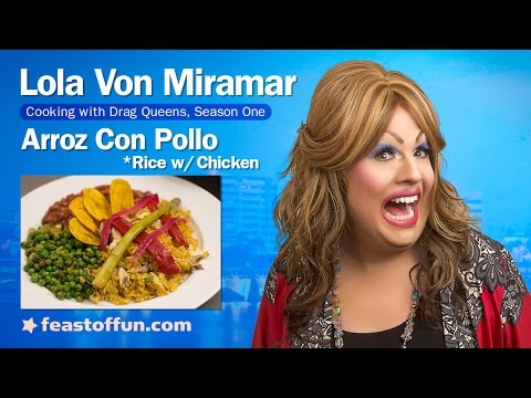 Cooking w/ Drag Queens - Lola Von Miramar - Arroz Con Pollo (Rice with Chicken)