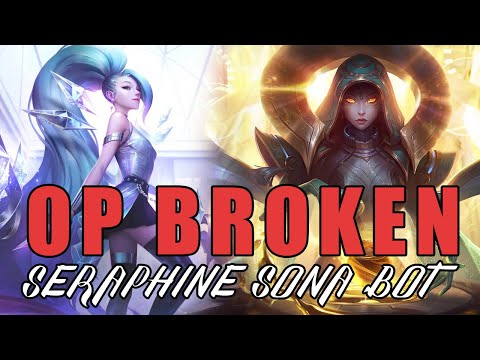 Seraphine Sona The most broken thing in League of Legends