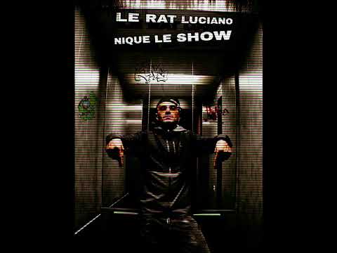 le rat luciano - nique le show #rapfr #fypシ゚ #rapfrancais #foryou